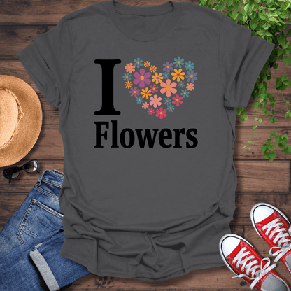 I ❤️ Flowers T-Shirt