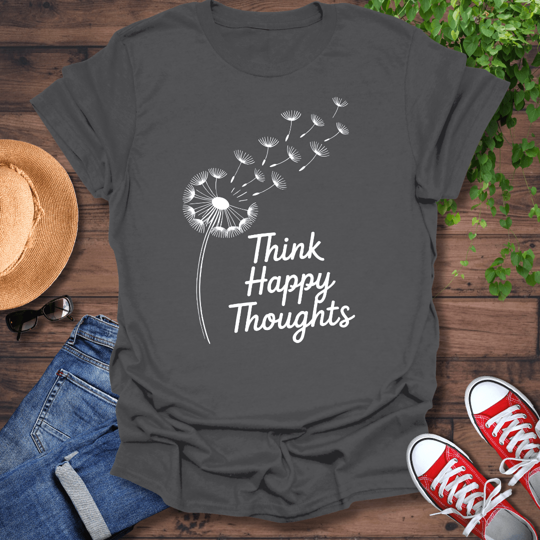 Think Happy Thoughts T-Shirt