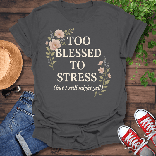 Too Blessed T-Shirt