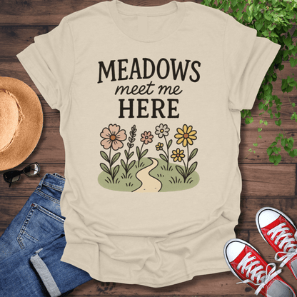 Meadows Meet Me T-Shirt