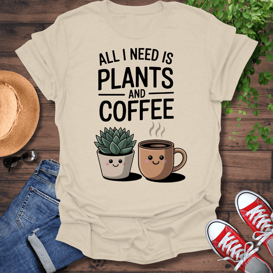 All I Need T-Shirt