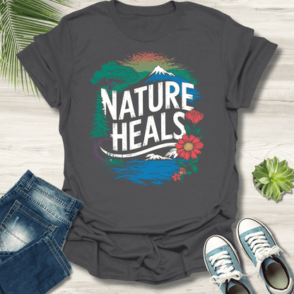 Nature Heals T-Shirt