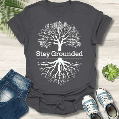 Stay Grounded T-Shirt