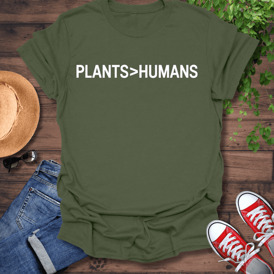 Plants>Humans T-Shirt