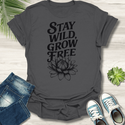 Stay Wild Grow Free T-Shirt