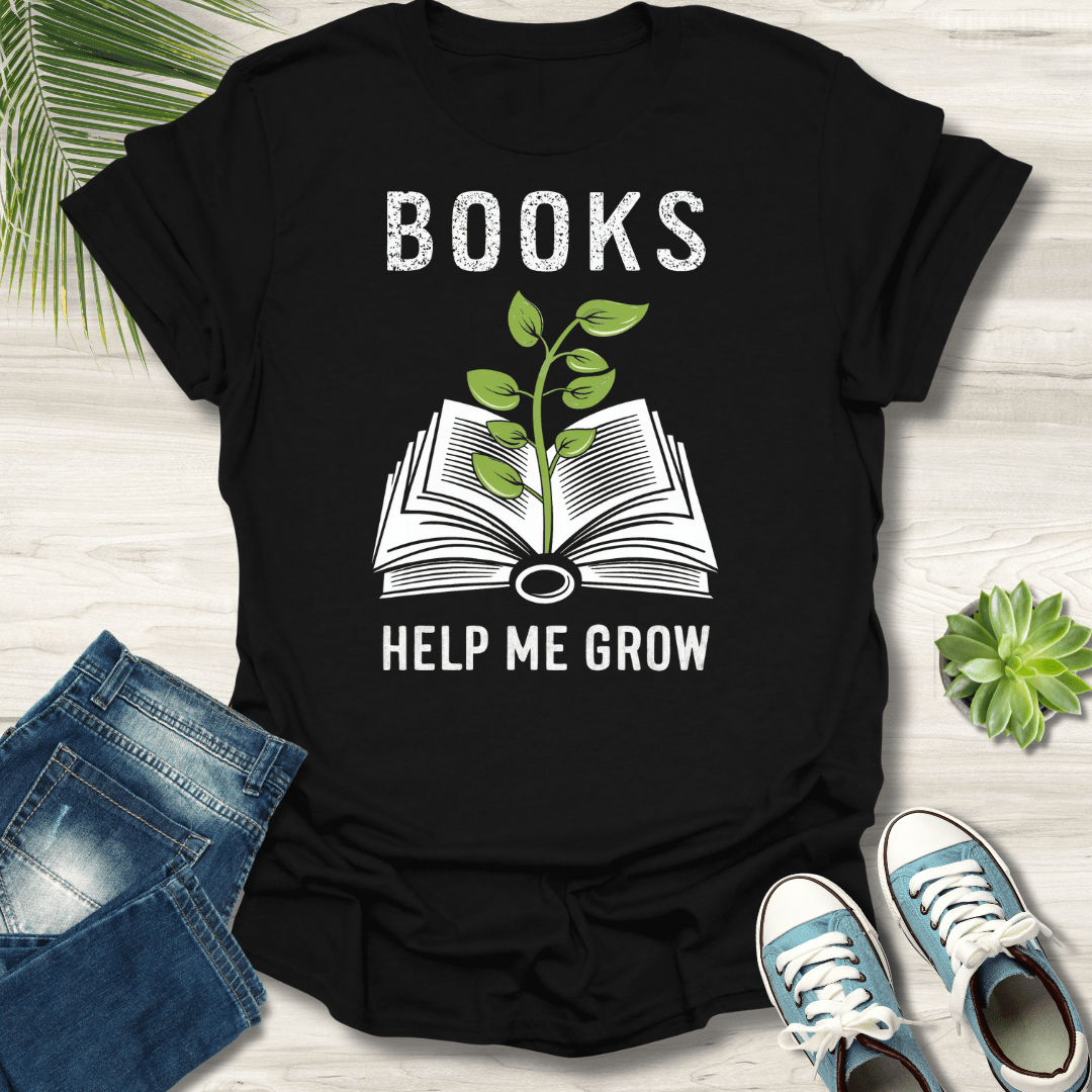 Books Help Me Grow T-Shirt