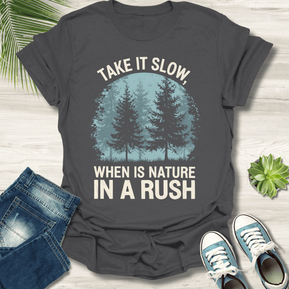 Take It Slow T-Shirt