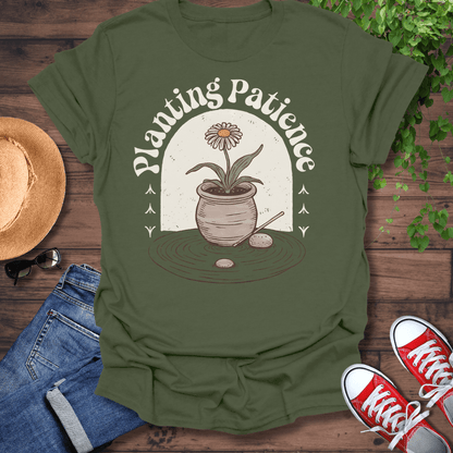 Planting Patience T-Shirt