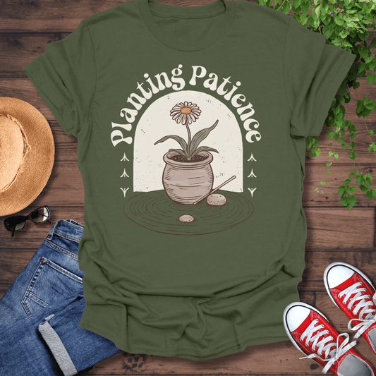 Planting Patience T-Shirt