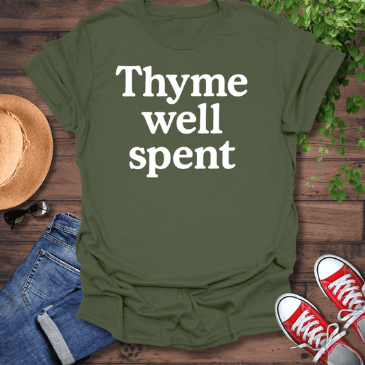 Thyme Well Spent T-Shirt
