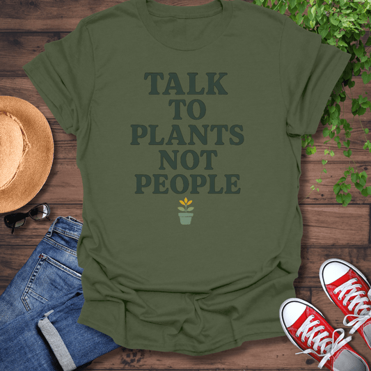 Talk To Plants T-Shirt