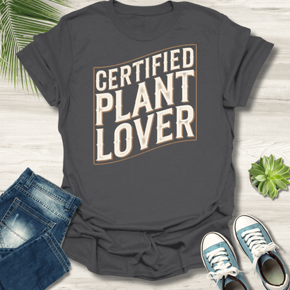 Certified Plant Lover T-Shirt