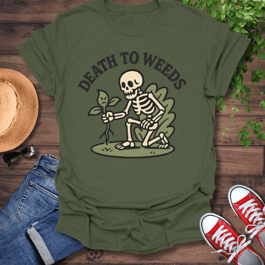 Death To Weeds T-Shirt