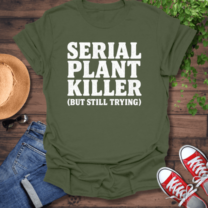 Serial Plant Killer T-Shirt