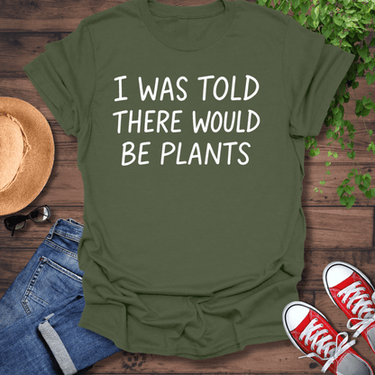 Would Be Plants T-Shirt