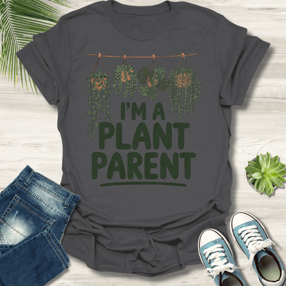 I'm A Plant Parent T-Shirt