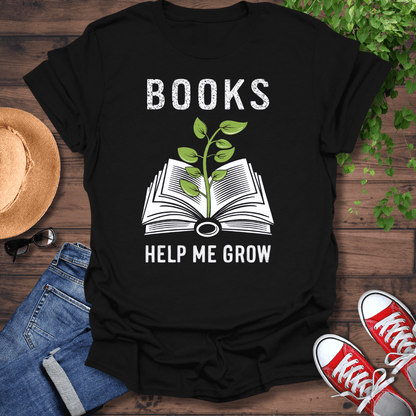 Books Help Me Grow T-Shirt