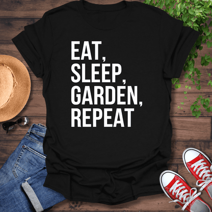 Eat, Sleep, Garden, Repeat T-Shirt