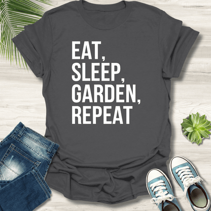 Eat, Sleep, Garden, Repeat T-Shirt