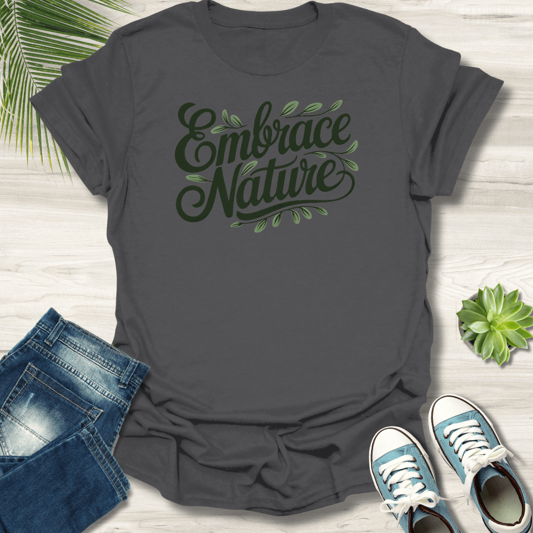 Embrace Nature T-Shirt