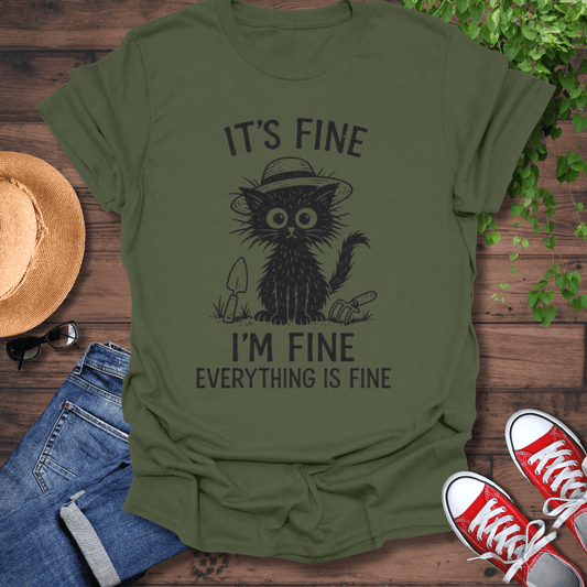 Everything Is Fine T-Shirt