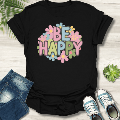 Be Happy T-Shirt