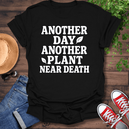 Plant Near Death T-Shirt