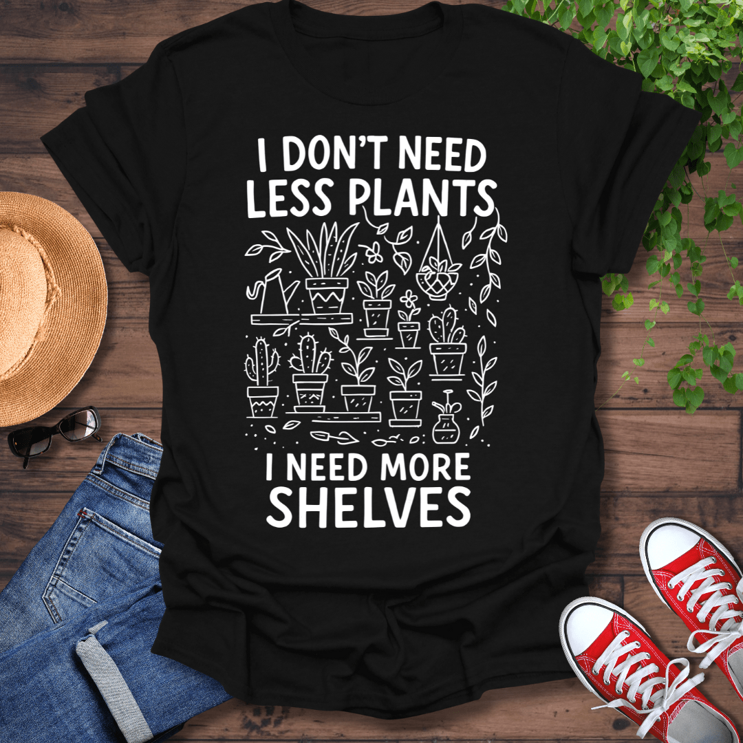 Need More Shelves T-Shirt