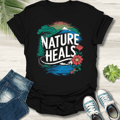 Nature Heals T-Shirt