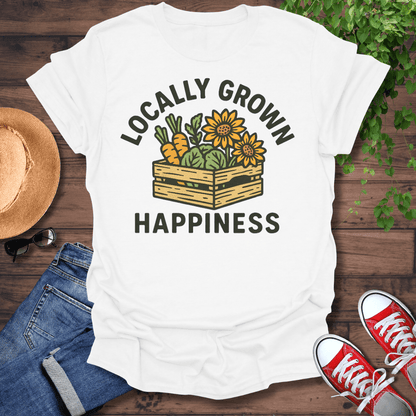 Locally Grown Happiness T-Shirt
