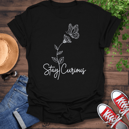 Stay Curious T-Shirt