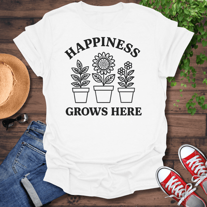 Happiness Grows Here T-Shirt