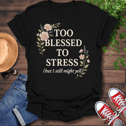 Too Blessed T-Shirt