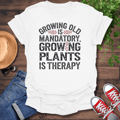 Growing Old T-Shirt