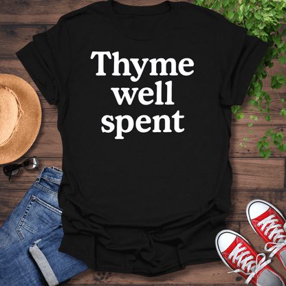Thyme Well Spent T-Shirt