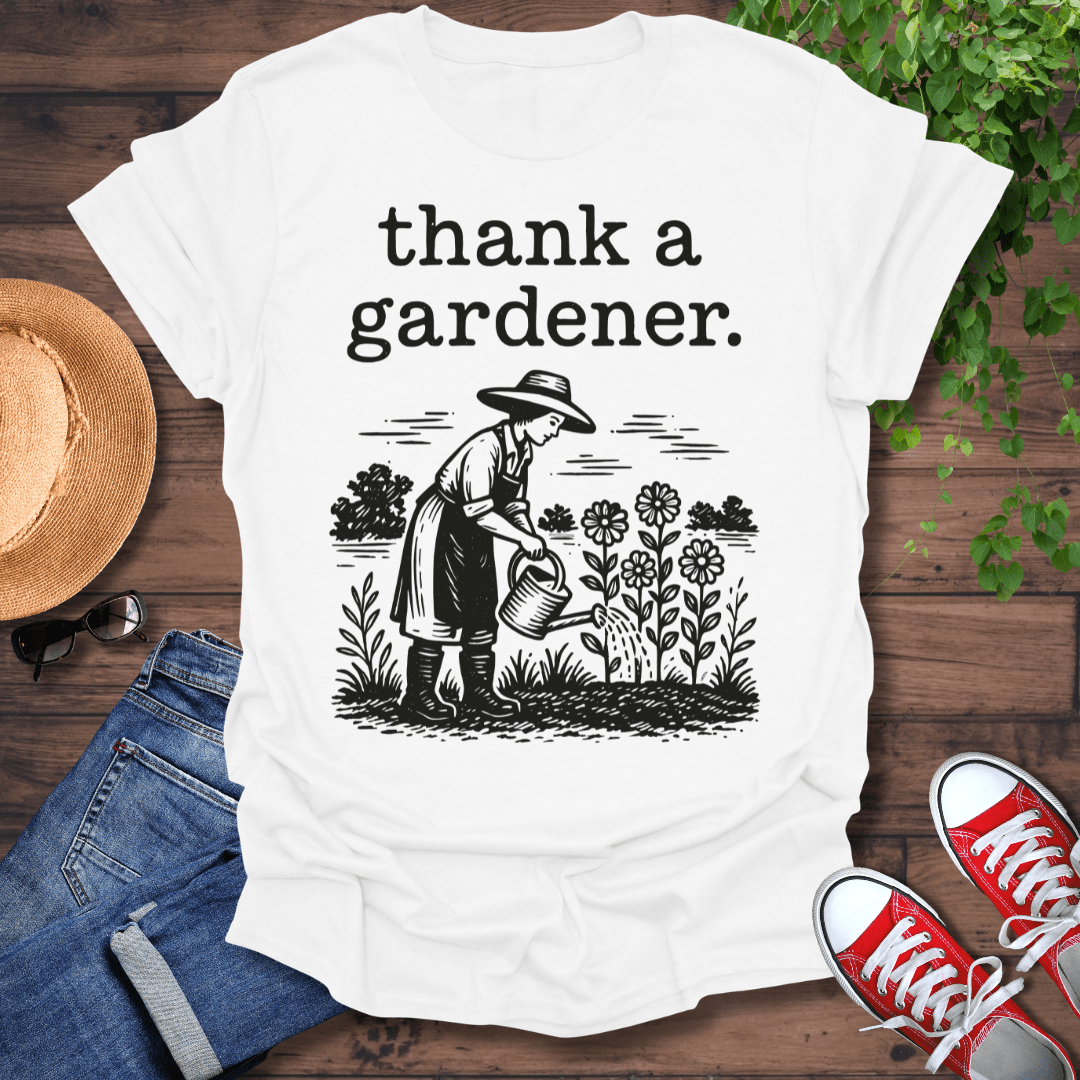 Thank A Gardener T-Shirt