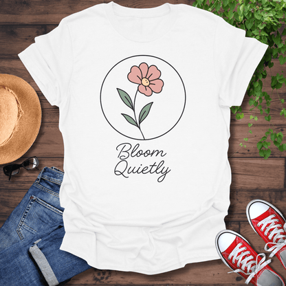 Bloom Quietly T-Shirt