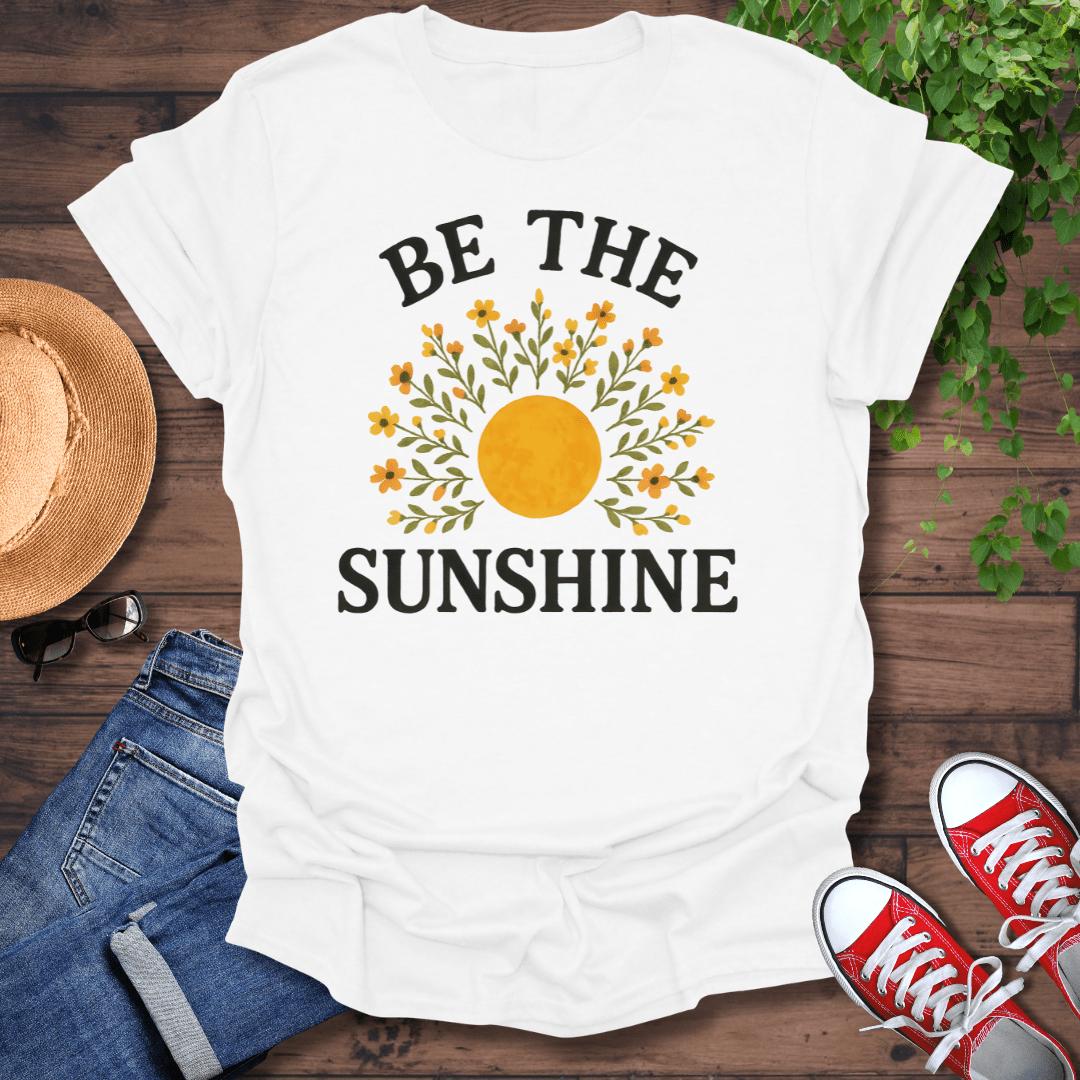 Be The Sunshine T-Shirt