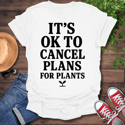 Cancel Plans T-Shirt