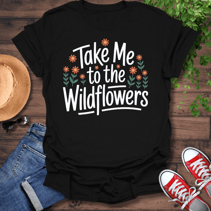 To The Wildflowers T-Shirt