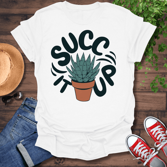 Succ It Up T-Shirt