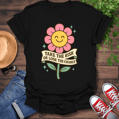 Take The Risk T-Shirt