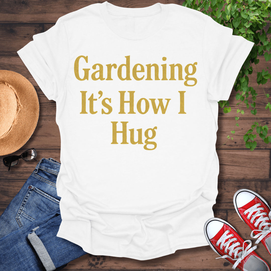 How I Hug T-Shirt