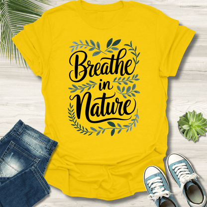 Breath In Nature T-Shirt