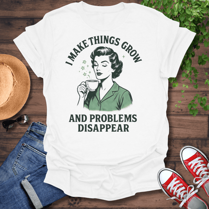 Problems Disappear T-Shirt