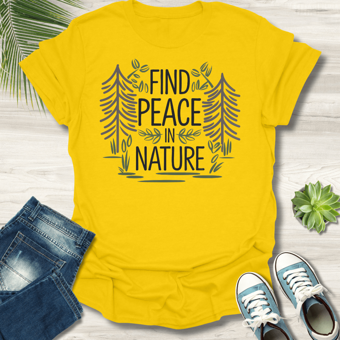 Find Peace In Nature T-Shirt