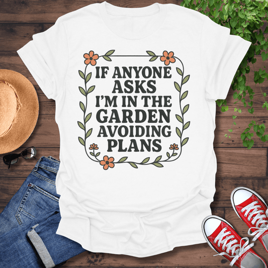 Avoiding Plans T-Shirt
