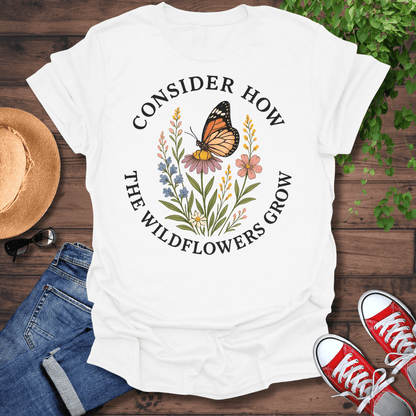 The Wildflowers Grow T-Shirt