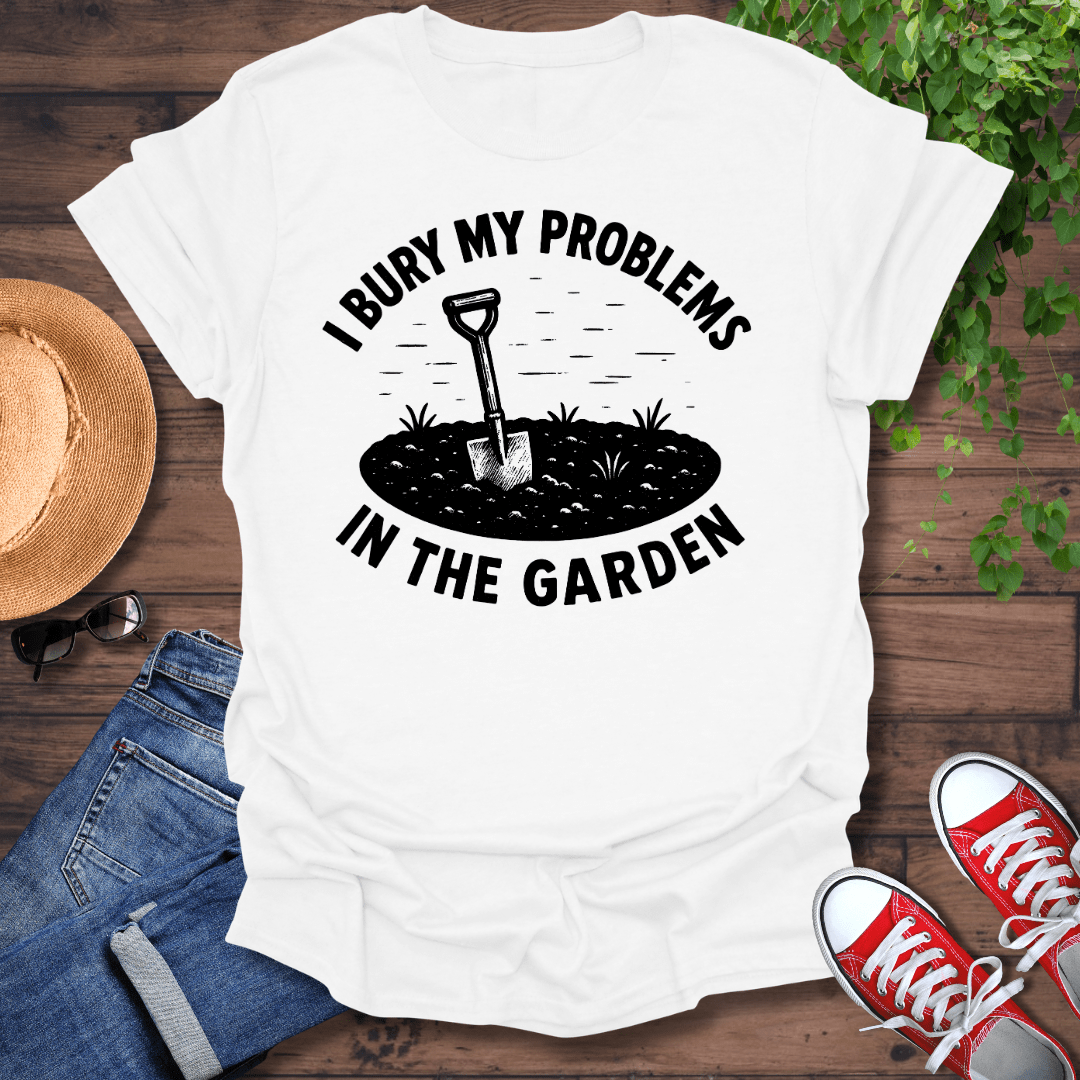 Bury My Problems T-Shirt