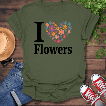 I ❤️ Flowers T-Shirt